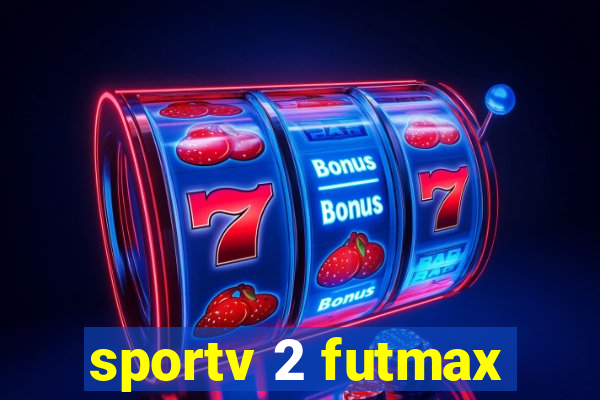 sportv 2 futmax